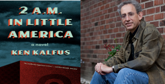 Book cover of "2 a.m. in Little America" along side a photo of the author, who is a white male with short gray hair in a brown jacket and jeans and hwo is sitting in front of a brick wall.